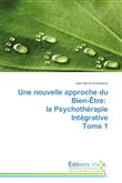 Une nouvelle approche du bien-être: la psychothérapie intégrative