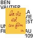 Ben vautier. La vie est un film. Au 109