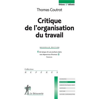 Critique De L Organisation Du Travail Broche Thomas Coutrot Achat Livre Fnac