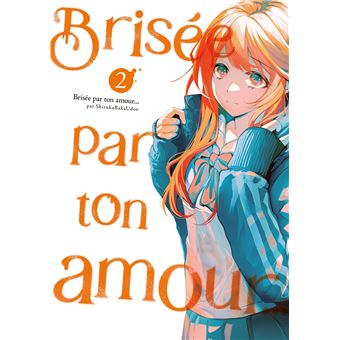 Brisee par ton amour