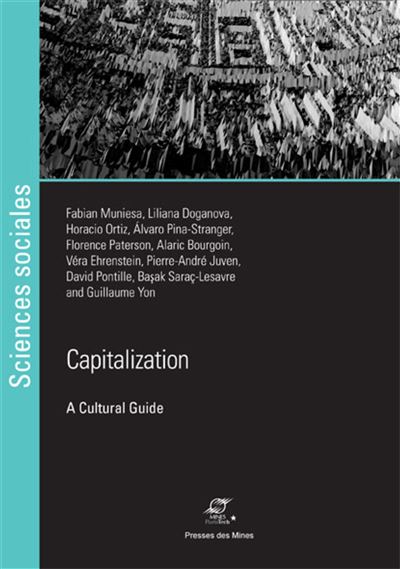 Capitalization: a Cultural Guide - Fabian Muniesa - broché