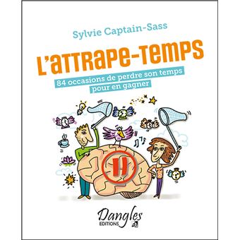 L'attrape-temps - 84 occasions de perdre son temps pour en gagner - Coffret