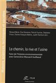 Le chemin, la rive et l'usine