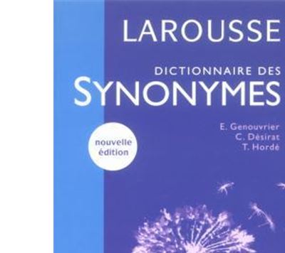 Dictionnaire des synonymes - broché - Emile Genouvrier, Claude Désirat ...