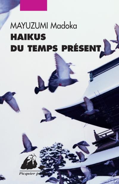 Haikus du temps present - Madika Mayuzumi - Poche