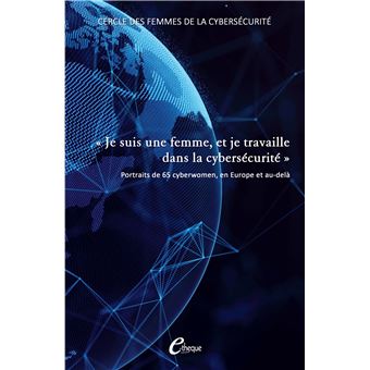 Je suis une femme, et je travaille dans la cybersécurité