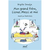 Mon grand frère, Lionel Messi et moi