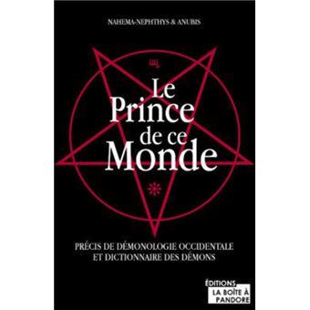 Le prince de ce monde - Précis de démonologie occidentale et dictionnaires des démons