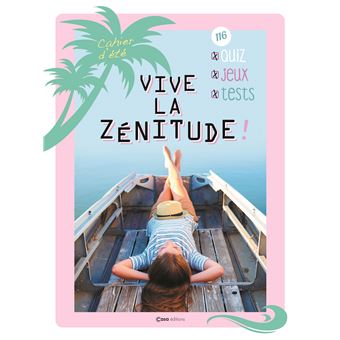 Cahier d'été vive la zénitude !