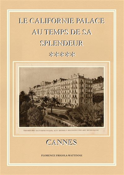 Le californie palace au temps de sa splendeur cannes