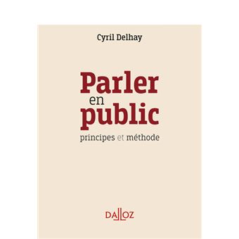 Parler en public - Principes et méthode