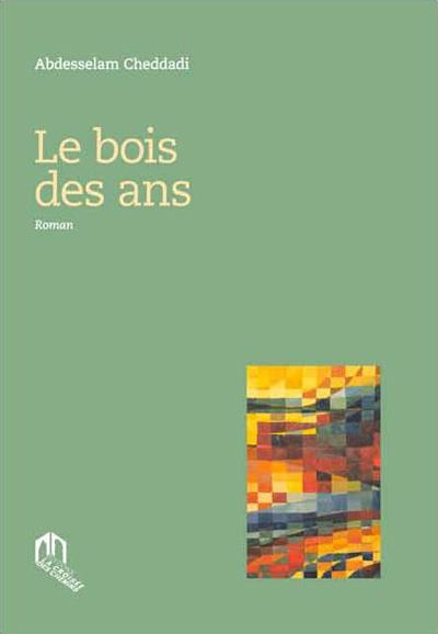 Le bois des ans