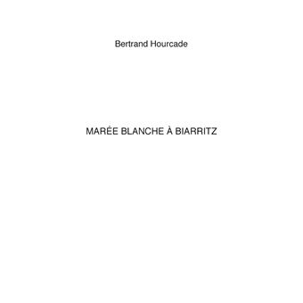 Marée blanche à Biarritz