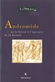 Andromède ou le héros à l'épreuve de la beauté