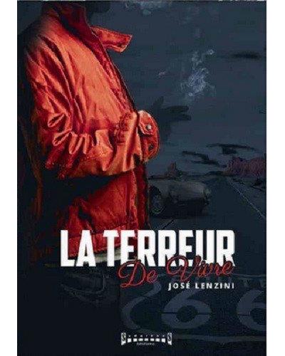 La terreur de vivre - José Lenzini - broché