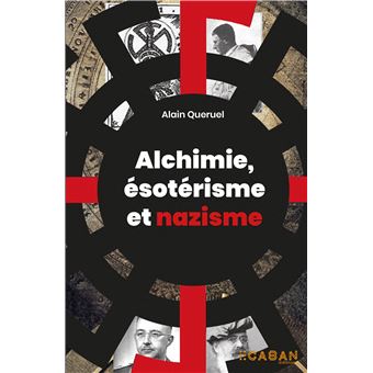 Alchimie, ésotérisme et nazisme