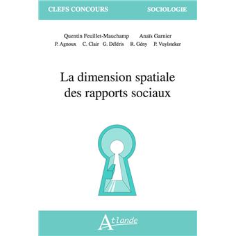 La dimension spatiale des rapports sociaux