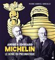 André et Édouard Michelin - Le génie du pneumatique