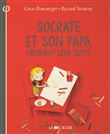 Socrate et son papa prennent leur temps