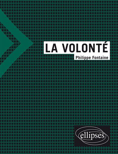 La volonté - Philippe Fontaine - broché