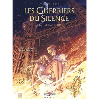 Les guerriers du silence La Marchandhomme Tome 02 Les Guerriers du