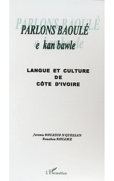 Parlons baoulé / e kan bawle
