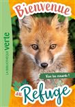 Bienvenue au refuge 05 - Vive les renards !
