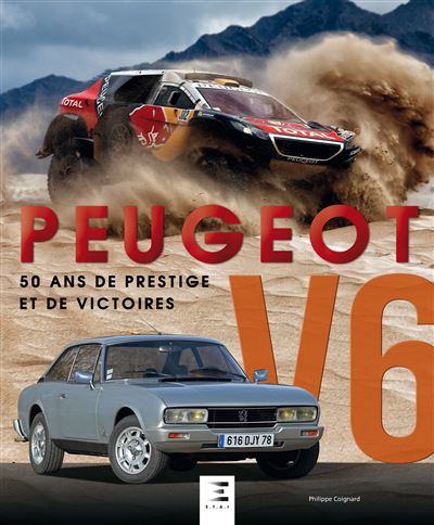 Les peugeot v6 50 ans de prestige et de victoires