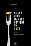 Quand bien manger devient un luxe - En finir avec la précari