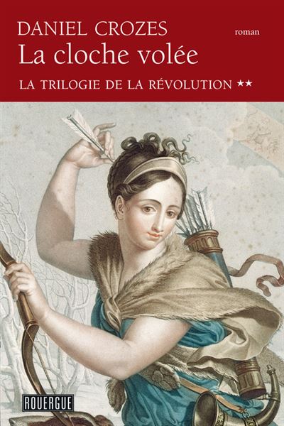 La trilogie de la revolution t2 la cloche volee