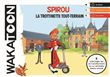 Wakatoon spirou et fantasio, la trottinette tout terrain