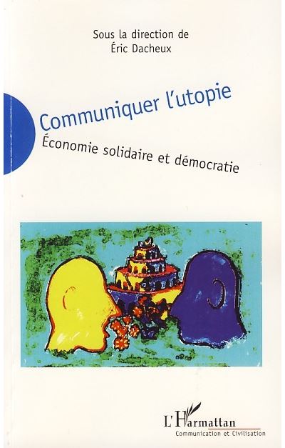 Communiquer l'utopie