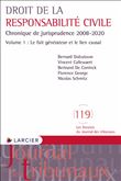 Droit de la responsabilité civile - Chronique de jurisprudence 2008-2020 Volume 1 : Le fait géné