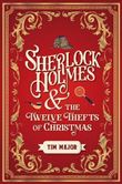 Sherlock Holmes and The Twelve Thefts of Christmas