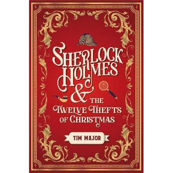 Sherlock Holmes and The Twelve Thefts of Christmas