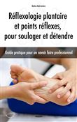 Réflexologie plantaire et points réflexes, pour soulager et détendre