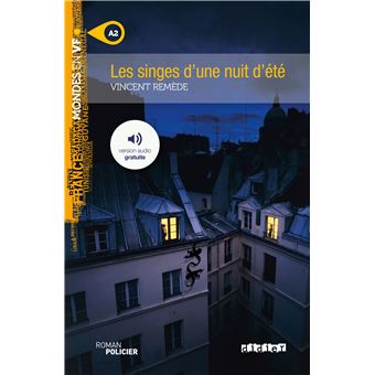 Mondes en VF - Les singes d'une nuit d'été - Niv. A2 - Livre + MP3