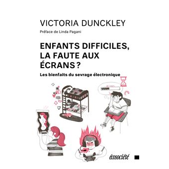 couverture de : Enfants difficiles, la faute aux &eacute;crans?