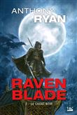 Raven Blade, T2 : Le Chant noir