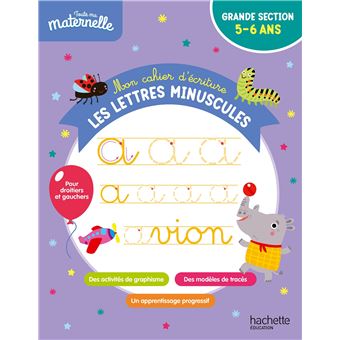 Toute ma maternelle - Mon cahier d'écriture : les lettres minuscules