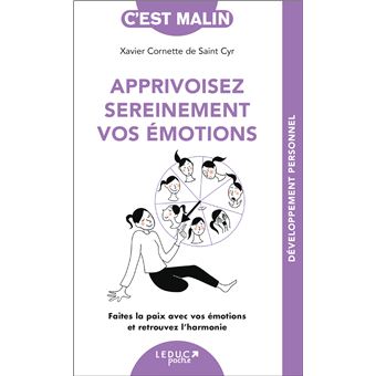 Apprivoisez sereinement vos émotions