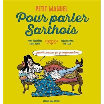 Petit manuel pour parler Sarthois