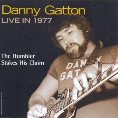 Danny gatton live in 1977 humbler stakes claim