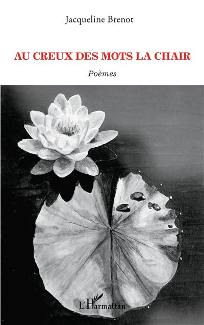 Au creux des mots la chair - Jacqueline Brenot - broché
