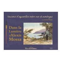 Dans la lumière d'Alexis Mossa