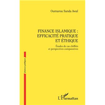 Finance islamique : efficacité pratique et éthique