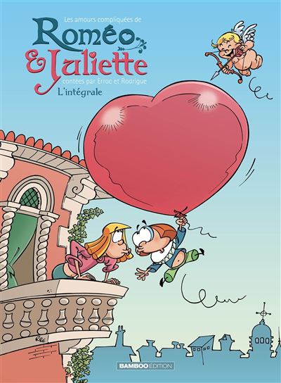 Les amours compliquées de Roméo et Juliette - Intégrale Tomes 01 et 02