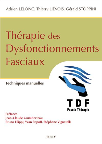 Thérapie des dysfonctionnements fasciaux - Adrien Lelong - broché
