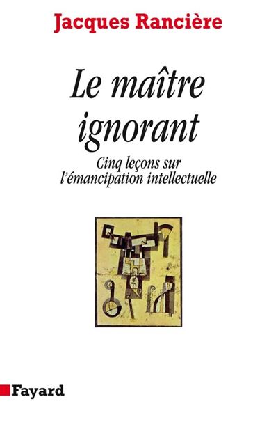 Le Maître ignorant - Jacques Rancière - (donnée non spécifiée)