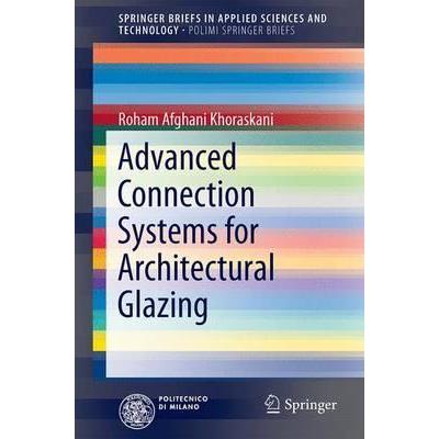 Advanced connection systems for architectural glazing